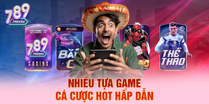 Các tựa game cá cược hấp dẫn tại vin88